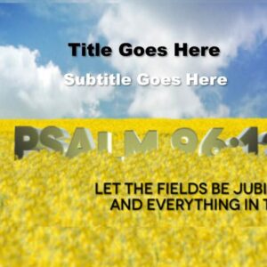 Psalm 96:12 PowerPoint - slide with text placeholders set against a sunny field full of yellow flowers