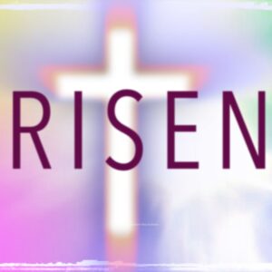 Risen Easter Video - the word "Risen" set against a colorful, blurred background