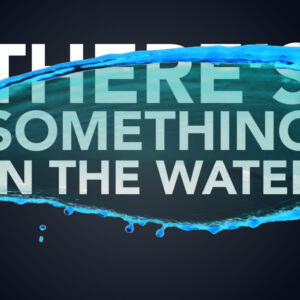 There's Something In The Water Video