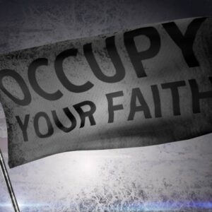 Era of Resistance - banner reads "Occupy Your Faith"