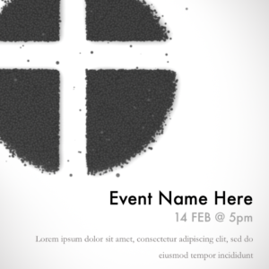 Ash Wednesday Welcome To Church Flyer - a poster template with text placeholders; circle of ashes with a white cross inside