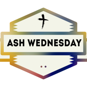 Ash Wednesday Worship Greeting Graphics - a colorful banner with the words "Ash Wednesday"