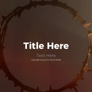 Crown of Thorns Good Friday PowerPoint - slide with text placeholders; a crown of thorns set against a dark background