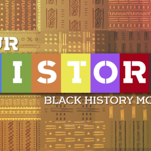 Black History Month 2019 Video - background of colorful African textiles with the words "Black History Month"