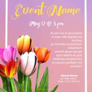 Mothers Day Tulips Flyer. Celebrate mothers with our colorful tulips