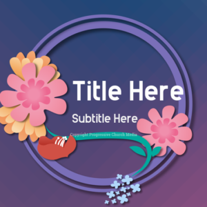 Happy Mothers Day Flowers PowerPoint. Bright colorful flowers to celebrate mothers everywhere
