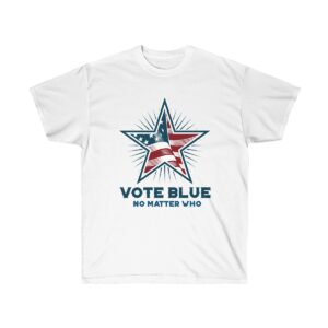 Vote Blue No Matter Who Unisex Ultra Cotton Tee