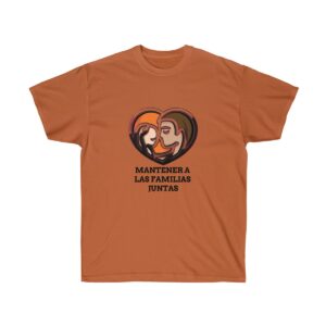 Mantener A Las Familias Juntas Unisex Ultra Cotton T-shirt