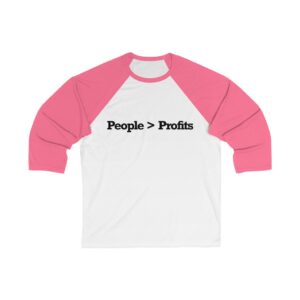 People Over Profits 3/4 Sleeve T-shirt