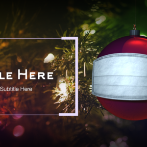 Masked Ornament PowerPoint. Slide features a Christmas ornament wearing a face mask.