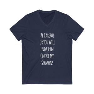 Be Careful V-Neck Unisex T-shirt