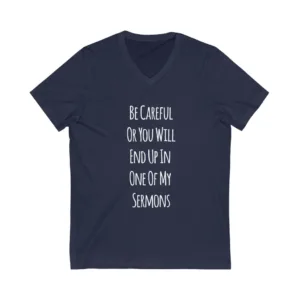 Be Careful V-Neck Unisex T-shirt