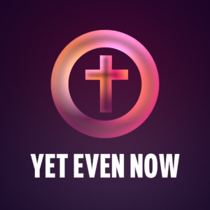 Yet Even Now Videos. Image features a luminescent cross and circle in purple, pinks and oranges.