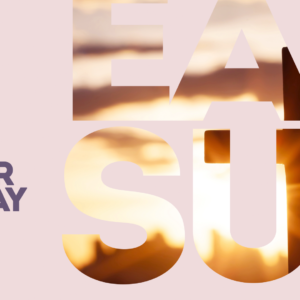 Modern Easter Sunday Videos. Image features large block letters filled in by a cross at sunrise.