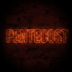 Pentecost Welcome Social Media. The word "Pentecost" formed by flames.