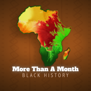 More Than A Month: Black History Month Social Media. The continent of Africa, filled with colorful splatters of yellow, red, and green.