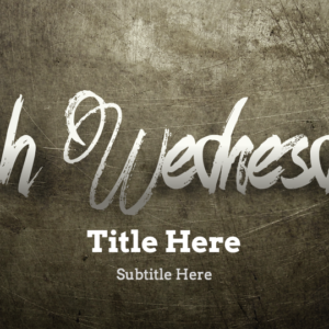 Ash Wednesday PowerPoint. The words "Ash Wednesday" set against a metallic/grunge background.