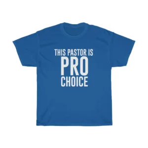 This Pastor Is Pro-Choice Unisex Heavy Cotton T-shirt