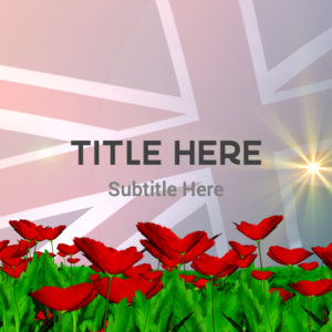 Remembrance Day UK PowerPoint. Designed for Remembrance Day, the Union Jack flies in remembrance over a field of red poppies.