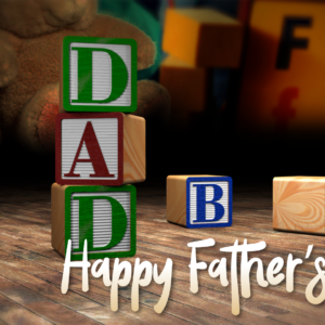 Fathers Day Message For Dad Video. Toy blocks spell the word "Dad."