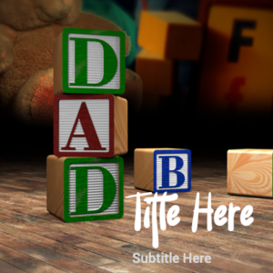 Fathers Day Message For Dad PowerPoint. Toy blocks spell the word "Dad."
