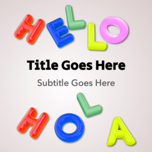 Hello Hola PowerPoint. Bubble text features the words "Hello" and "Hola."