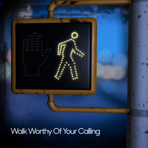 Ephesians 4:1 Social Media. Traffic sign shows the "walk" signal.