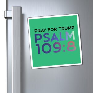 Psalm 109:8 (Pray for Trump) Magnet