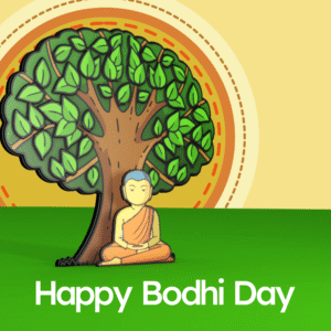 Bodhi Day. The Buddha sits under a Bodhi tree and achieves enlightenment.
