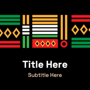 Bold Heritage PowerPoint. An afrocentric design featuring geometric shapes in red, gold and green.