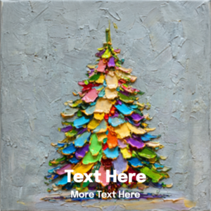 Radiant Evergreen. A Christmas Tree formed from strokes of colorful paint.