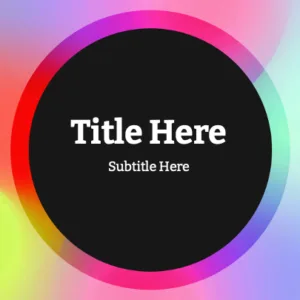 Colorful gradient background with black circle featuring "Title Here" and "Subtitle Here" text, worship resource template