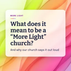 Presbyterian Church USA More Light church social media graphic with rainbow gradient background and text about inclusive theology